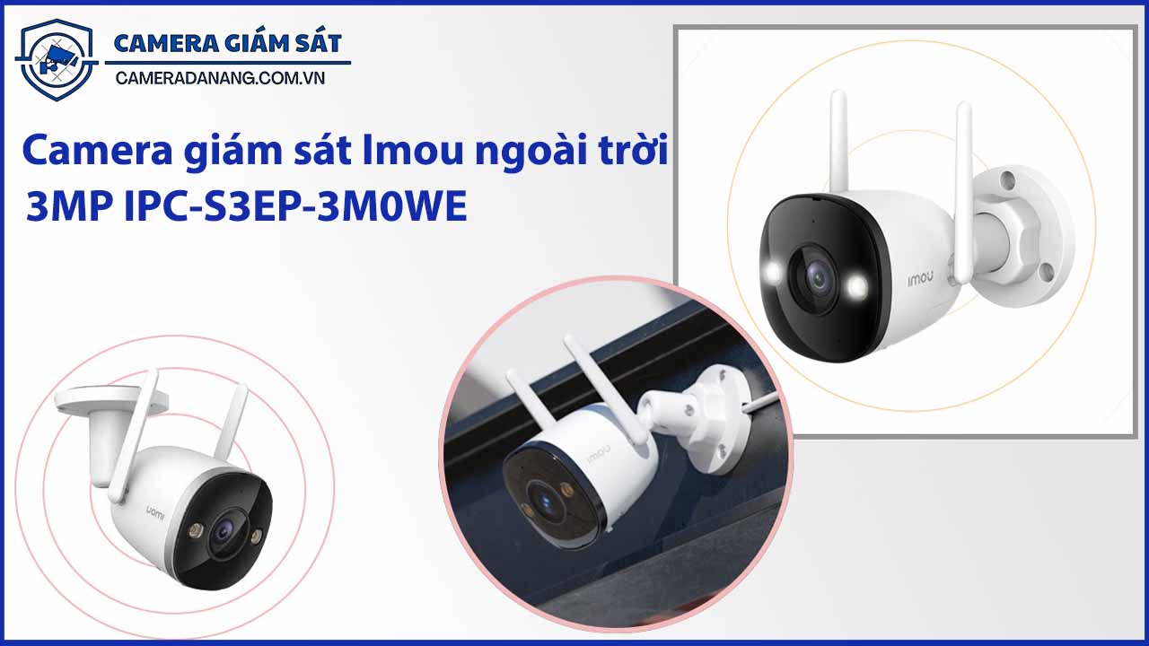 camera-giam-sat-imou-ngoai-troi-3mp-ipc-s3ep-3m0we-1
