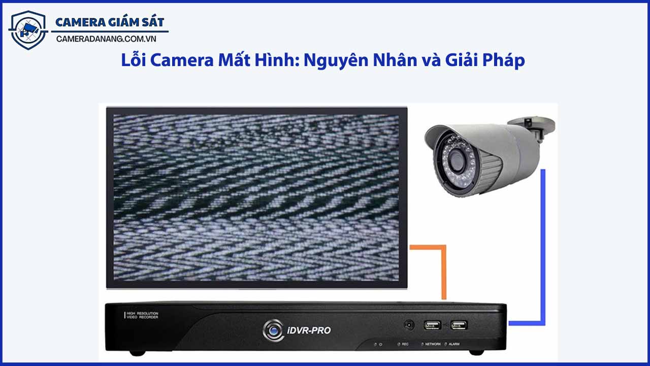 loi-camera-mat-hinh-nguyen-nhan-va-giai-phap