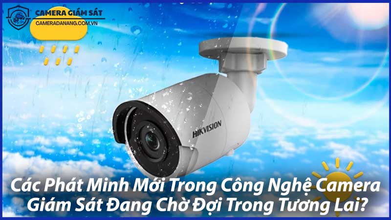 Các-Phát-Minh-Mới-Trong-Công-Nghệ-Camera-Giám-Sát-1
