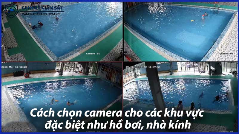 Cách-chọn-camera-cho-các-khu-vực-đặc-biệt-như-hồ-bơi-nhà-kính-1