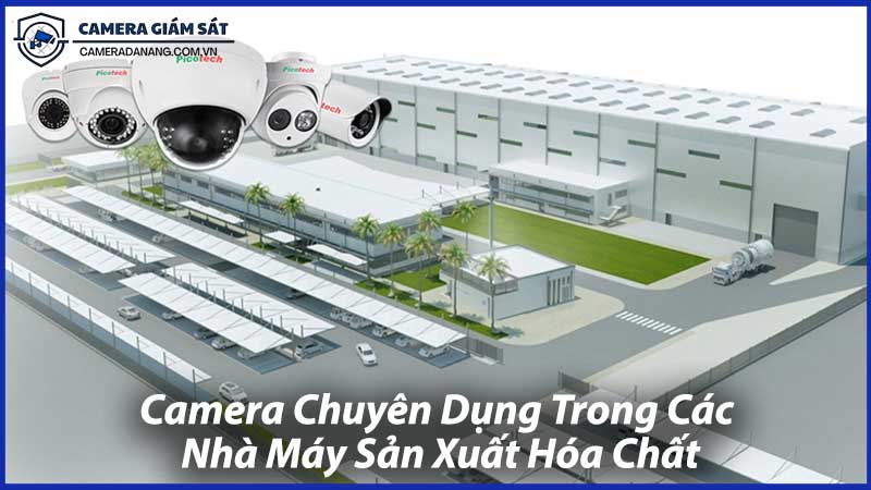 Camera-Chuyên-Dụng-Trong-Các-Nhà-Máy-Sản-Xuất-Hóa-Chất-0