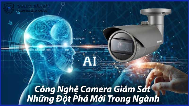 Công-Nghệ-Camera-Giám-Sát-Những-Đột-Phá-Mới-Trong-Ngành-0