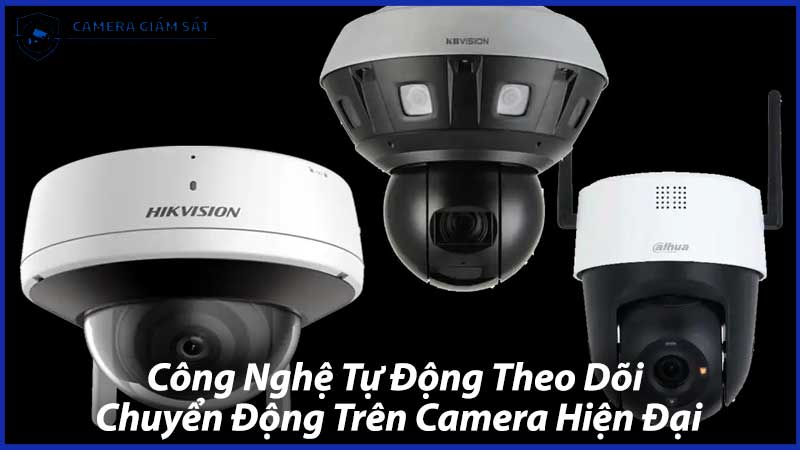 Công-Nghệ-Tự-Động-Theo-Dõi-Chuyển-Động-Trên-Camera-Hiện-Đại-1