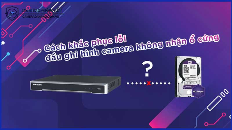 Đầu-Ghi-Camera-Không-Nhận-Ổ-Cứng-0