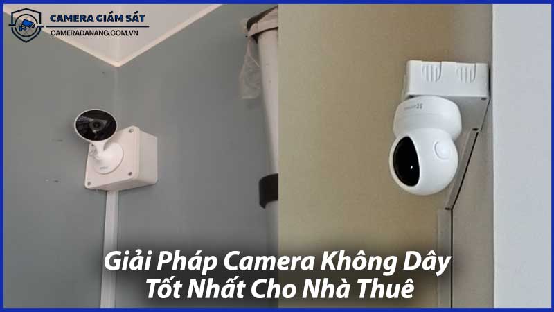 Giải-Pháp-Camera-Không-Dây-Tốt-Nhất-Cho-Nhà-Thuê-0