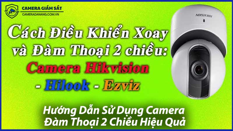 Hướng-Dẫn-Sử-Dụng-Camera-Đàm-Thoại-2-Chiều-Hiệu-Quả-1