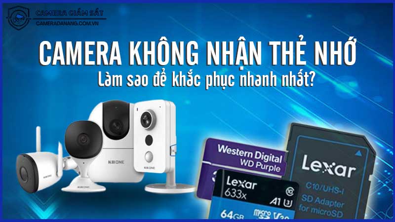 Khắc-Phục-Camera-Không-Nhận-Thẻ-Nhớ-Hoặc-Ổ-Cứng-0