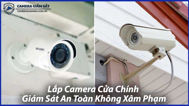 Lắp-Camera-Cửa-Chính-Giám-Sát-An-Toàn-Không-Xâm-Phạm-1