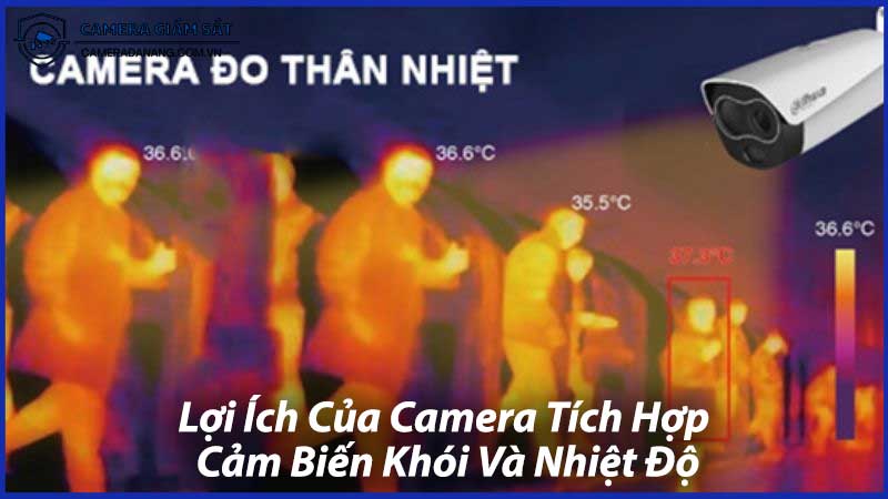 Lợi-Ích-Của-Camera-Tích-Hợp-Cảm-Biến-Khói-Và-Nhiệt-Độ