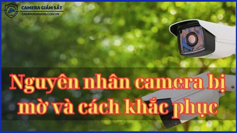 Lỗi-camera-bị-mờ,-mất-nét-và-cách-khắc-phục-0