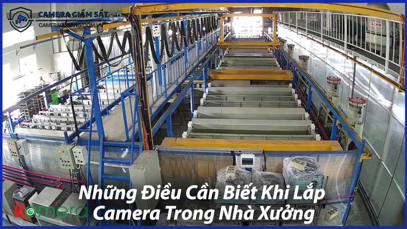 Những-Điều-Cần-Biết-Khi-Lắp-Camera-Trong-Nhà-Xưởng-1