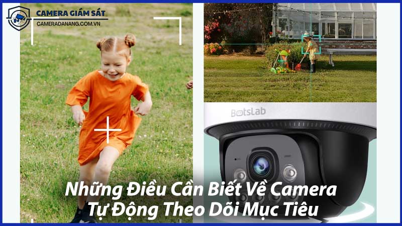 Những-Điều-Cần-Biết-Về-Camera-Tự-Động-Theo-Dõi-Mục-Tiêu-1