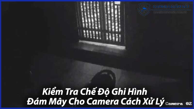 Sửa-Camera-Lỗi-Chế-Độ-Đêm-1