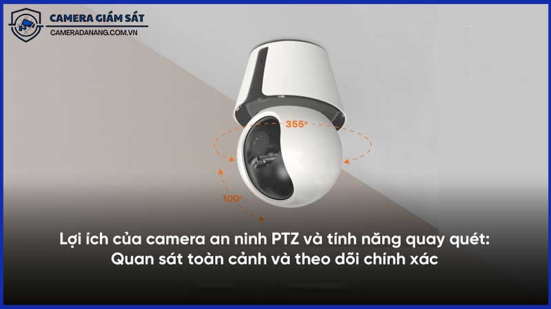Tại-Sao-Camera-Giám-Sát-Quay-Quét-(PTZ)-Phù-Hợp-Với-Môi-Trường-An-Ninh-Quy-Mô-Lớn-1