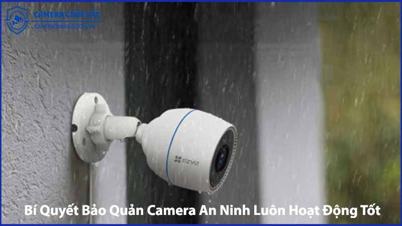 bi-quyet-bao-quan-camera-an-ninh-luon-hoat-dong-tot-1