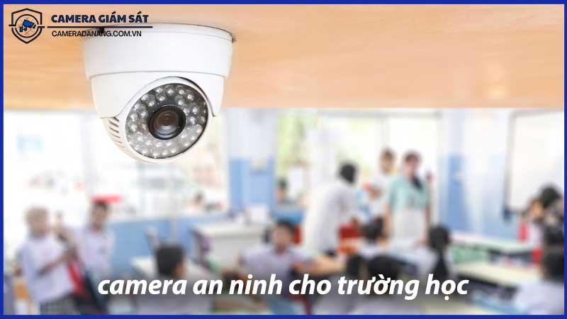 cach-chon-camera-an-ninh-cho-truong-hoc-va-khu-vui-choi-1