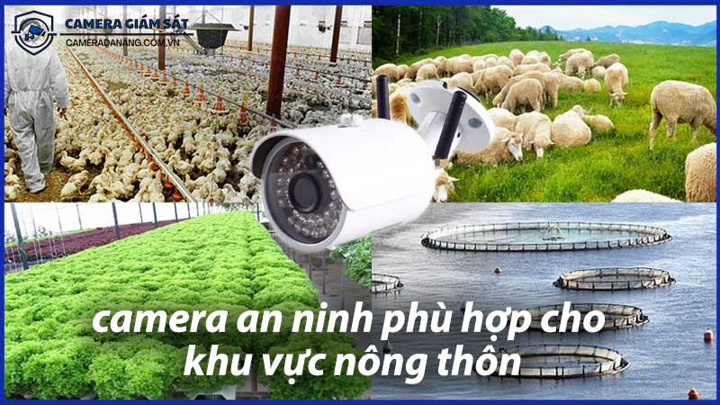cach-chon-camera-an-ninh-phu-hop-cho-khu-vuc-nong-thon-0