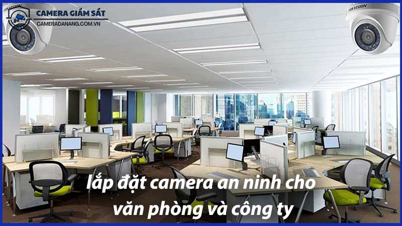 cach-lap-dat-camera-an-ninh-cho-van-phong-va-cong-ty-0