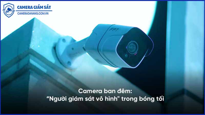 cach-lua-chon-camera-co-ho-tro-mau-ban-dem-chat-luong-tot-0