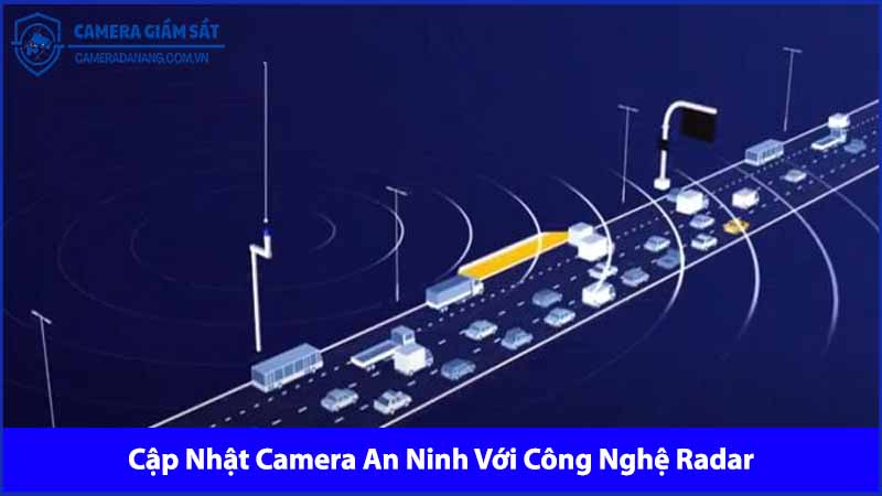 cap-nhat-camera-an-ninh-voi-cong-nghe-radar-xu-huong-moi-2024-0