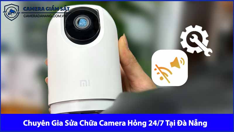 chuyen-gia-sua-chua-camera-hong-24-7-tai-da-nang-0