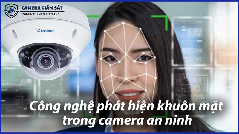 cong-nghe-phat-hien-khuon-mat-va-ung-dung-trong-camera-an-ninh-0