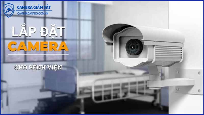 giai-phap-camera-an-ninh-chuyen-dung-cho-benh-vien-va-khu-vuc-nhay-cam-0