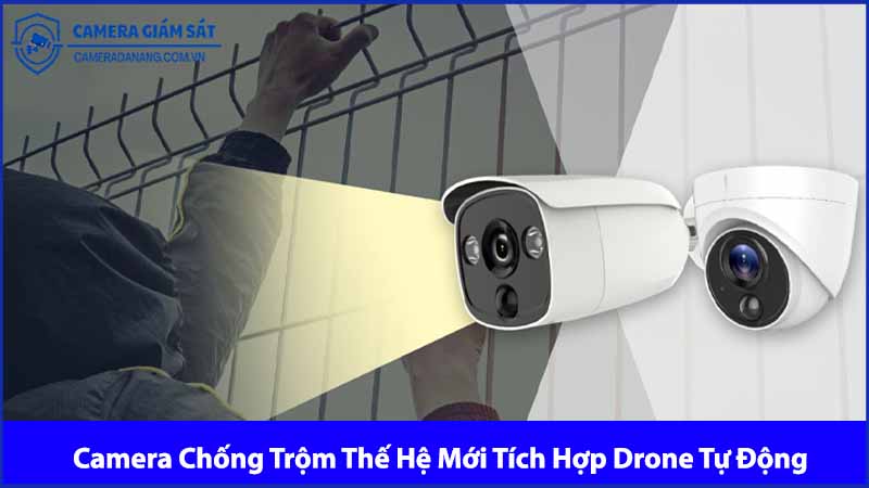 giai-phap-camera-chong-trom-the-he-moi-tich-hop-drone-tu-dong-0