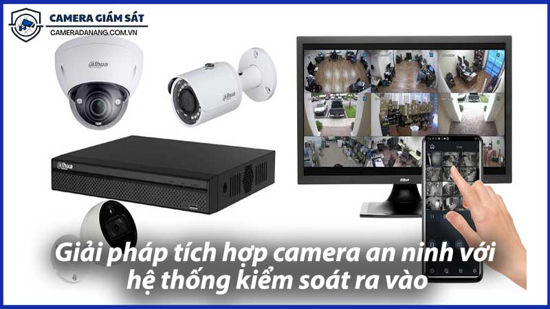 giai-phap-tich-hop-camera-an-ninh-voi-he-thong-kiem-soat-ra-vao-1