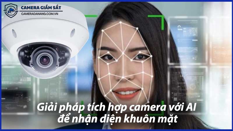 giai-phap-tich-hop-camera-voi-ai-de-nhan-dien-khuon-mat-0