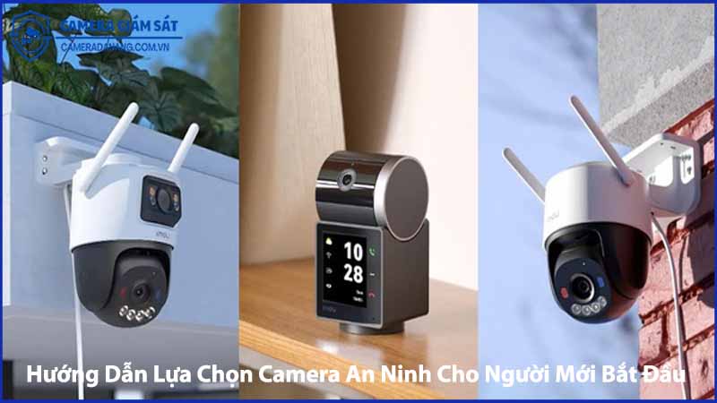 huong-dan-lua-chon-camera-an-ninh-cho-nguoi-moi-bat-dau-1