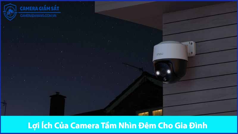 loi-ich-cua-camera-tam-nhin-dem-cho-gia-dinh-0