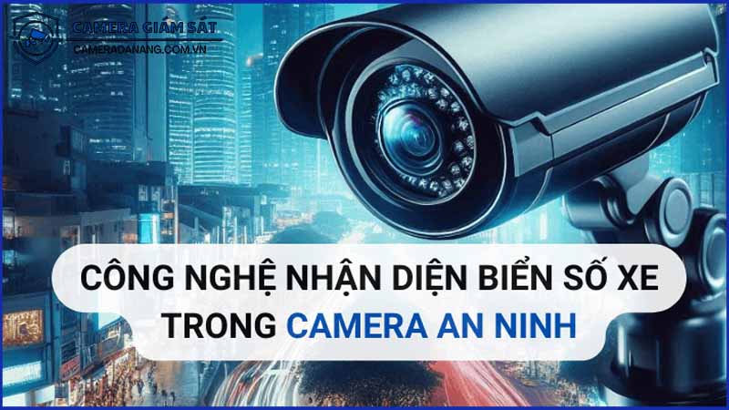 su-tien-bo-trong-cong-nghe-nhan-dien-bien-so-xe-thi-truong-camera-2024-0