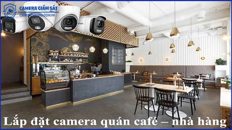 tu-van-camera-phu-hop-cho-nha-hang-va-quan-cafe-1