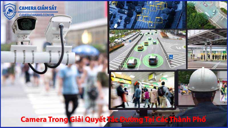 vai-tro-cua-camera-trong-giai-quyet-tac-duong-tai-cac-thanh-pho-lon-1