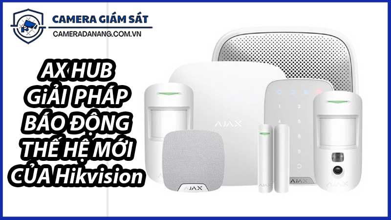 ax-hub-giải-phap-bao-dọng-the-hẹ-moi-của-hikvision-0