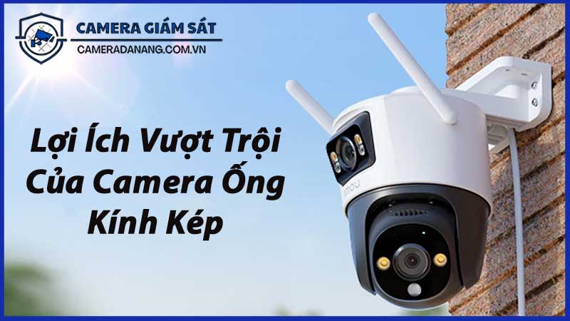 loi-ich-vuot-troi-cua-camera-ong-kinh-kep-0