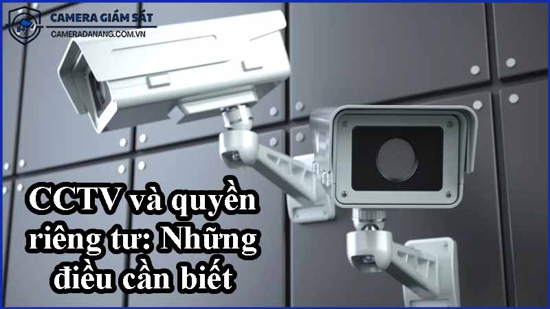cctv-va-quyen-rieng-tu-nhung-dieu-can-biet-0