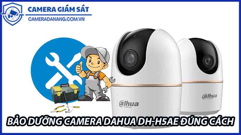 bao-duong-camera-dahua-dh-h5ae-dung-cach-de-duy-tri-hieu-suat-hoat-dong-lau-dai-0