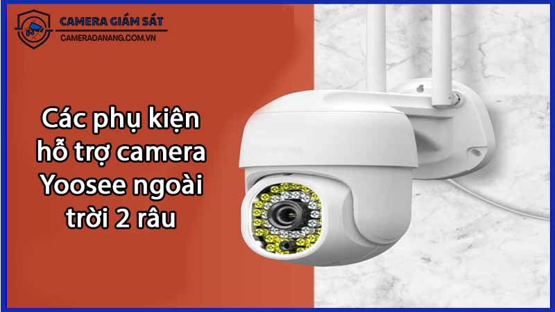 cac-phu-kien-ho-tro-camera-yoosee-ngoai-troi-2-rau-0
