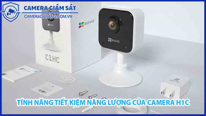 cac-tinh-nang-tiet-kiem-nang-luong-cua-camera-h1c-0