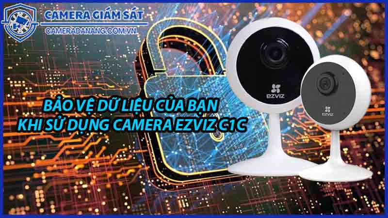 cach-bao-ve-du-lieu-cua-ban-khi-su-dung-camera-ezviz-c1c-0