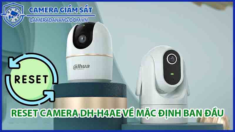 cach-reset-dh-h4ae-ve-mac-dinh-ban-dau-0