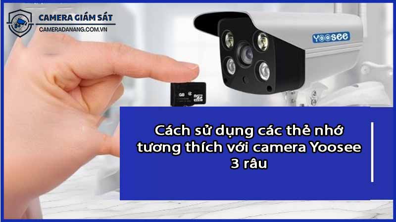 cach-su-dung-cac-the-nho-tuong-thich-voi-camera-yoosee-3-rau-0