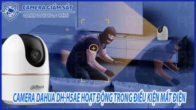 camera-dahua-dh-h5ae-hoat-dong-on-dinh-trong-dieu-kien-mat-dien-nhu-the-nao-0