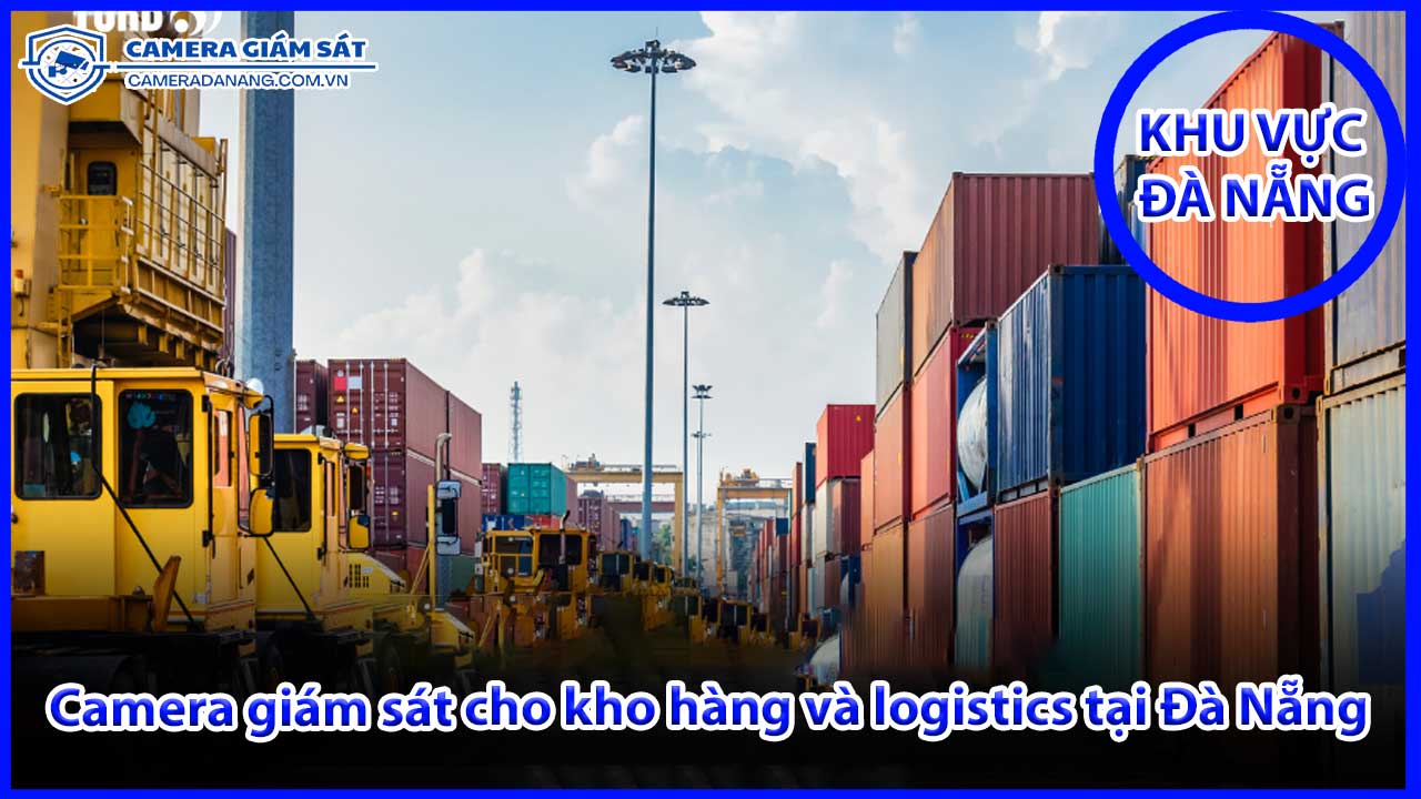 camera-giam-sat-cho-kho-hang-va-logistics-tai-da-nang-2