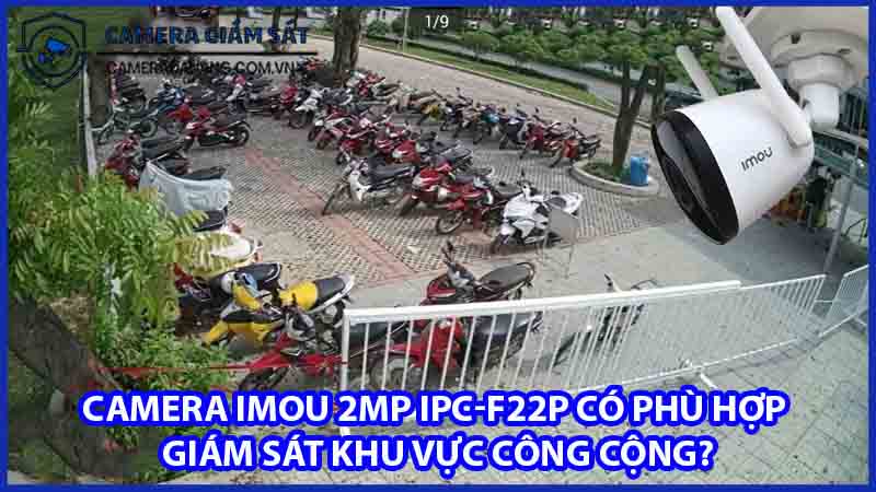 camera-imou-2mp-ipc-f22p-co-phu-hop-giam-sat-khu-vuc-cong-cong-0