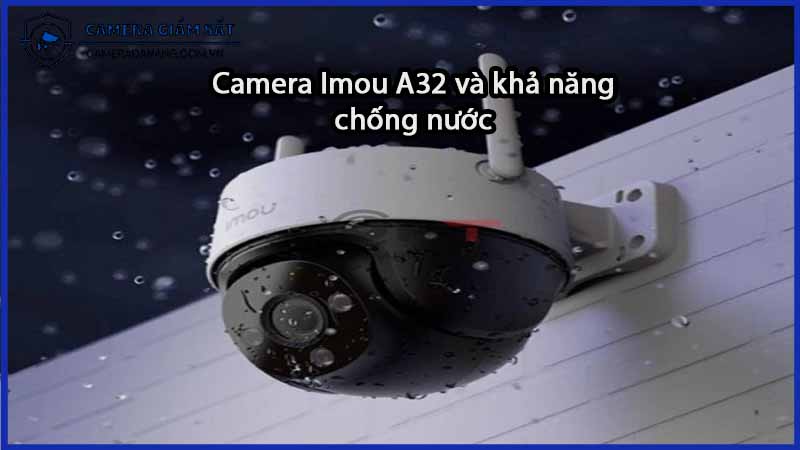 camera-imou-a32-va-kha-nang-chong-nuoc-0