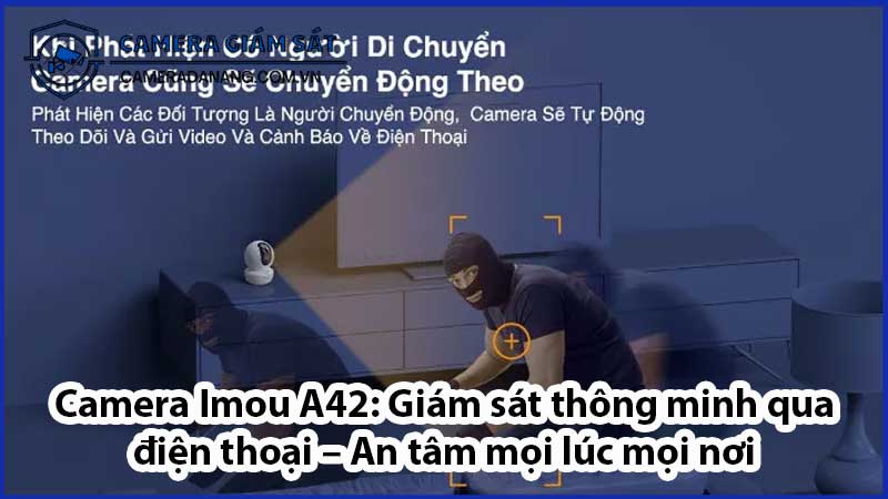 camera-imou-a42-giam-sat-thong-minh-qua-dien-thoai-an-tam-moi-luc-moi-noi-0