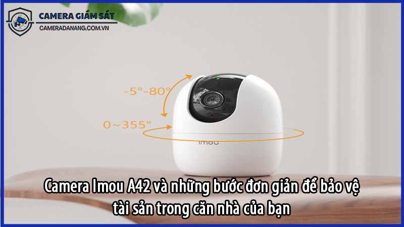 camera-imou-a42-va-nhung-buoc-don-gian-de-bao-ve-tai-san-trong-can-nha-cua-ban-0